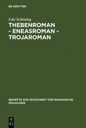 ISBN 9783484522350: Thebenroman - Eneasroman - Trojaroman – Studien zur Rezeption der Antike in der französischen Literatur des 12. Jahrhunderts