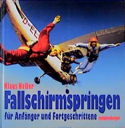 ISBN 9783485007702: Fallschirmspringen für Anfänger und Fortgeschrittene