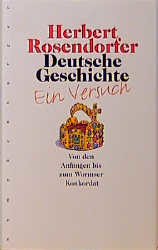gebrauchtes Buch – Herbert Rosendorfer – Deutsche Geschichte (Band 1) Von den Anfängen bis zum Wormser Konkordat. gebrauchtes Buch – Herbert Rosendorfer – Deutsche Geschichte (Band 1) Von den Anfängen bis zum Wormser Konkordat.