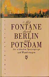 ISBN 9783485008198: Mit Fontane durch Berlin und Potsdam - die schönsten Spaziergänge und Wnderungen.