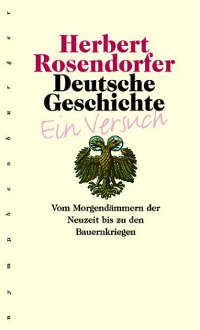 ISBN 9783485009140: Deutsche Geschichte - Ein Versuch, Band 3 – Vom Morgendämmern der Neuzeit bis zu den Bauernkriegen