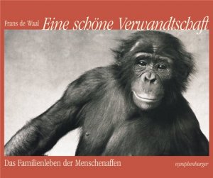 ISBN 9783485010191: Eine schöne Verwandtschaft - Das Familienleben der Menschenaffen