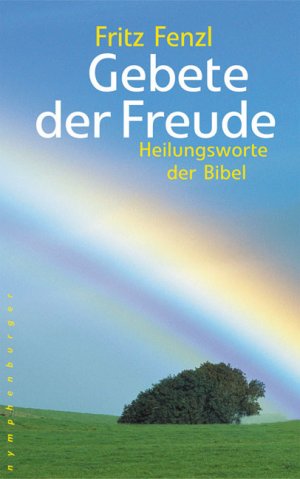 ISBN 9783485010566: Gebete der Freude – Heilungsworte der Bibel