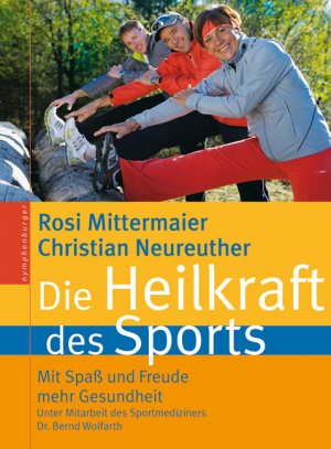 ISBN 9783485011297: Die Heilkraft des Sports – Mit Spaß und Freude mehr Gesundhei