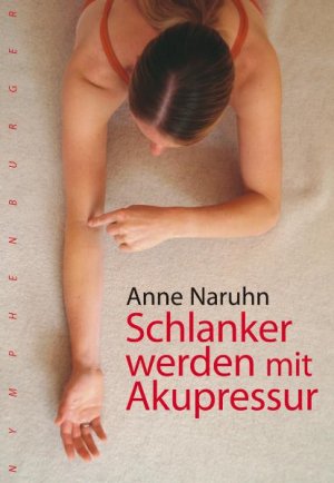 gebrauchtes Buch – Anne Naruhn – Schlanker werden mit Akupressur