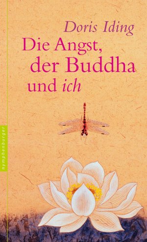 ISBN 9783485014052: Die Angst, der Buddha und ich