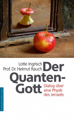 gebrauchtes Buch – Ingrisch, Lotte; Rauch – Der Quantengott - Dialog über eine Physik des Jenseits