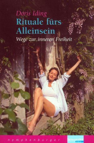 ISBN 9783485050609: Rituale fürs Alleinsein - Wege zur inneren Freiheit