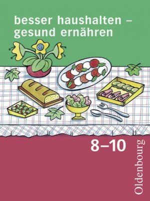 ISBN 9783486000344: besser haushalten - gesund ernähren. Ausgabe für sechsstufige Realschulen in Bayern - Gesamtband Klassen 8-10