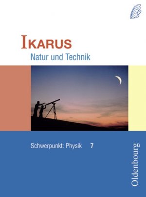 ISBN 9783486000351: Ikarus Natur und Technik - Schwerpunkt Physik. Schülerbuch 7