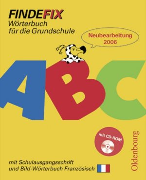 ISBN 9783486003161: Findefix - Neubearbeitung. Wörterbuch für die Grundschule mit Bild-Wörterbuch / Findefix mit Schreibschrift in Schulausgangsschrift mit CD- ROM R06 - Wörterbuch für die Grundschule