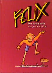 ISBN 9783486184747: Felix Ausgabe B 3: Das Lateinbuch