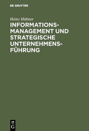 ISBN 9783486228687: Informationsmanagement und strategische Unternehmensführung – Vom Informationsmarkt zur Innovation