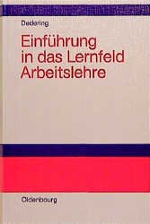 Heinz Dedering (Autor) - Einfhrung in das Lernfeld Arbeitslehre