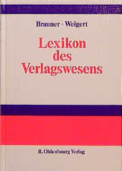 ISBN 9783486232677: Lexikon des Verlagswesens