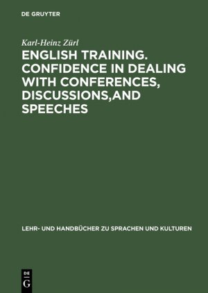 ISBN 9783486233995: English Training, Confidence in Dealing with Conferences, Discussions and Speeches – Englisch mit deutschen Übersetzungshilfen