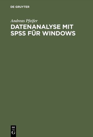 neues Buch – Andreas Pfeifer – Datenanalyse mit SPSS für Windows