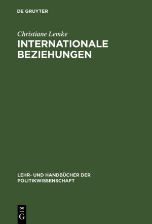 ISBN 9783486238587: Internationale Beziehungen – Grundkonzepte, Theorien und Problemfelder