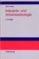 ISBN 9783486239638: Industrie- und Arbeitssoziologie