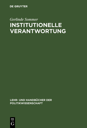 ISBN 9783486240993: Institutionelle Verantwortung - Grundlagen einer Theorie politischer Institutionen