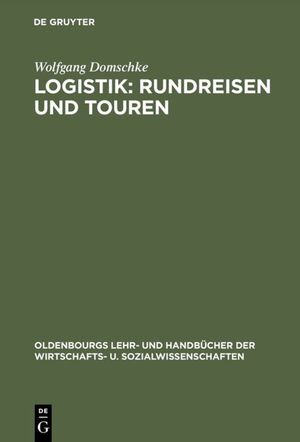 ISBN 9783486242737: Logistik: Rundreisen und Touren