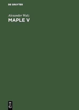 ISBN 9783486242805: Maple V - Rechnen und Programmieren mit Release 4