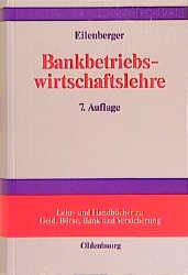 ISBN 9783486243369: Bankbetriebswirtschaftslehre – Grundlagen - Internationale Bankleistungen - Bank-Management