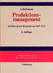 ISBN 9783486249507: Produktionsmanagement - Einführung mit Beispielen aus SAP R/3