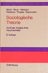 ISBN 9783486249675: Soziologische Theorie. Abriss der Ansätze ihrer Hauptvertreter