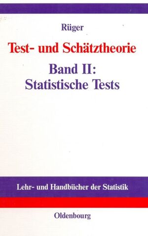 ISBN 9783486251302: Test- und Schätztheorie – Band II: Statistische Tests