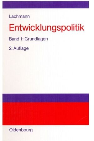 ISBN 9783486251395: Werner Lachmann: Entwicklungspolitik / Grundlagen