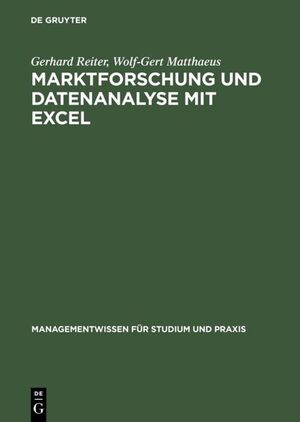 ISBN 9783486253948: Marktforschung und Datenanalyse mit EXCEL - Moderne Software zur professionellen Datenanalyse Mit praxisbezogenen Beispielen und zahlreichen Übungsaufgaben