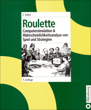 ISBN 9783486254426: Roulette - Computersimulation & Wahrscheinlichkeitsanalyse von Spiel und Strategien