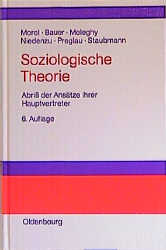 ISBN 9783486255799: Soziologische Theorie: Abriß der Ansätze ihrer Hauptvertreter