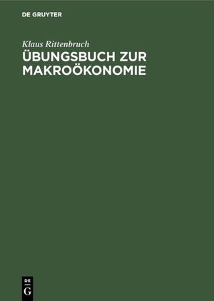 ISBN 9783486256277: Übungsbuch zur Makroökonomie