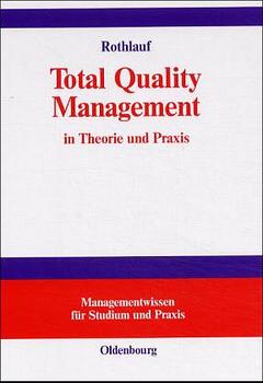 ISBN 9783486256772: Total Quality Management in Theorie und Praxis