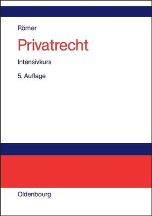 ISBN 9783486257328: Privatrecht - Intensivkurs