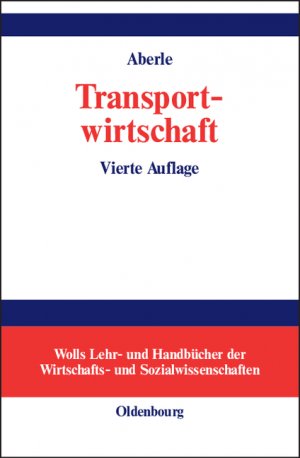 ISBN 9783486272895: Transportwirtschaft – Einzelwirtschaftliche und gesamtwirtschaftliche Grundlagen