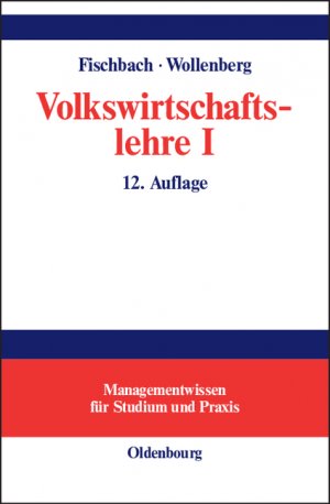 ISBN 9783486273137: Volkswirtschaftlehre I + II. ( Einführung und Grundlagen + Volkswirtschaftstheorie und PolitiK )