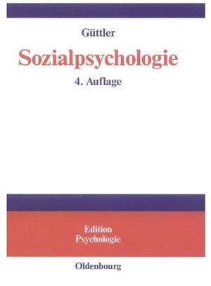 ISBN 9783486273304: Sozialpsychologie – Soziale Einstellungen, Vorurteile, Einstellungsänderungen