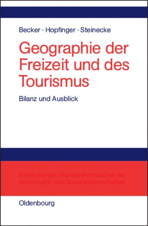 ISBN 9783486274646: Geographie der Freizeit und des Tourismus: Bilanz und Ausblick