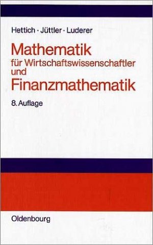 ISBN 9783486274844: Mathematik für Wirtschaftswissenschaftler und Finanzmathematik