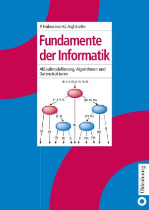 ISBN 9783486275728: Fundamente der Informatik - Ablaufmodellierung, Algorithmen und Datenstrukturen