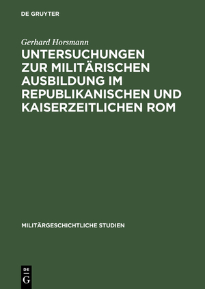 ISBN 9783486418972: Untersuchungen zur militärischen Ausbildung im republikanischen und kaiserzeitlichen Rom