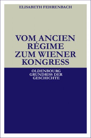 ISBN 9783486497540: Vom Ancien Régime zum Wiener Kongreß