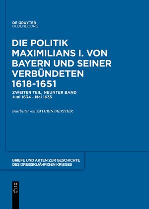 neues Buch – Historische Kommission bei der Bayerischen Akademie der Wissenschaften – Briefe und Akten zur Geschichte des Dreißigjährigen Krieges, BAND 9, Briefe und Akten zur Geschichte des Dreißigjährigen Krieges (1634-1635)