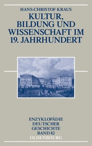 ISBN 9783486557275: Kultur, Bildung und Wissenschaft im 19. Jahrhundert