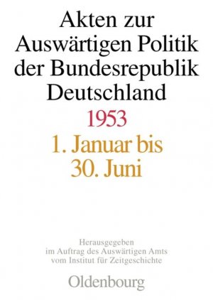 ISBN 9783486565607: Akten zur Auswärtigen Politik der Bundesrepublik Deutschland 1953