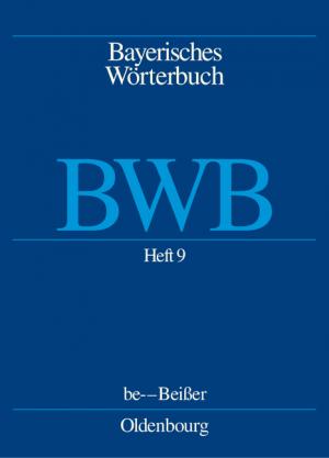 ISBN 9783486567243: Bayerisches Wörterbuch / Heft 9: be - Beißer