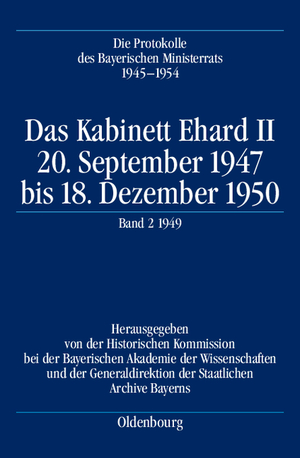 ISBN 9783486575668: Die Protokolle des Bayerischen Ministerrats 1945-1954 / Das Kabinett Ehard II - 20. September 1947 bis 18. Dezember 1950. Band 2: 1949 (5.1.1949-29.12.1949)